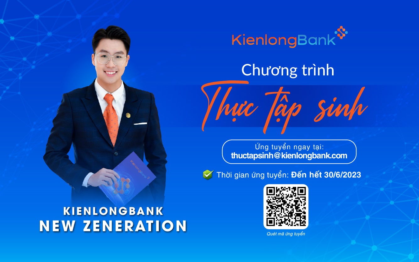 KienlongBank chiêu mộ 150 Thực tập sinh tiềm năng trong tháng 6/2023